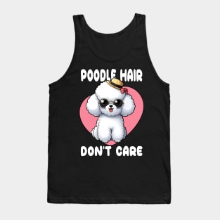 Poodle Hair, Don't Care: Rocking My Fabulous Fur (Playful and emphasizes the dog's look) Tank Top